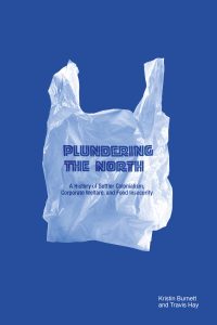 The cover of Burnett & Hay's Plundering the North, which features a white plastic bag against a sky-blue background, with the title in dark blue on the bag.
